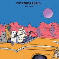 Rhytmosexuals - Tape One
