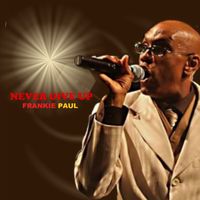 Frankie Paul - Never Give Up