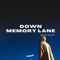 Ottis Blake - Down Memory Lane