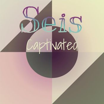Various Artists - Seis Captivated