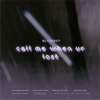 BLVCKOUT - call me when ur lost
