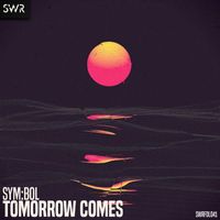Sym:bol - Tomorrow Comes