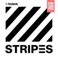 The Firebirds - Stripes