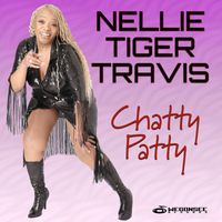 Nellie Tiger Travis - Chatty Patty