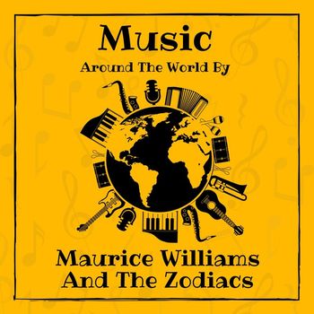 Maurice Williams & The Zodiacs - Music around the World by Maurice Williams And The Zodiacs