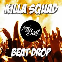 Killa Squad - Beat Drop