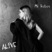 Alive - Mr. Robot