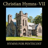 Musica Sacra - Christian Hymns, Vol. 7: Hymns for Pentecost