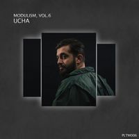 Ucha - Modulism, Vol.6 - Compiled & Mixed by Ucha (DJ Mix)