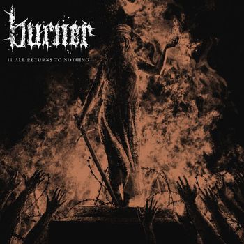Burner - It All Returns to Nothing (Explicit)