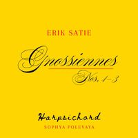 Sophya Polevaya - Erik Satie: Gnossiennes Nos. 1-3