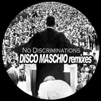 Vinyl Convention - No Discriminations (Disco Maschio 2023 Remixes)