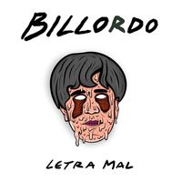 Billordo - Letra Mal