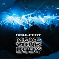 Soulfest - Move Your Body