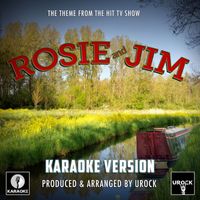 Urock Karaoke - Rosie And Jim Main Theme (From ''Rosie And Jim'') (Karaoke version)