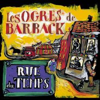 Les Ogres De Barback - Rue de Panam (Explicit)