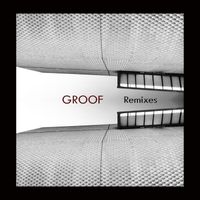 Groof - Remixes