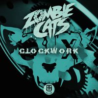 Zombie Cats - Clockwork