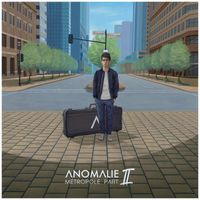 Anomalie - Métropole Part II