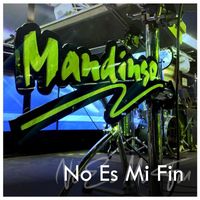 Mandingo - No Es Mi Fin (2022 Mix)