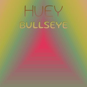 Various Artists - Huey Bullseye