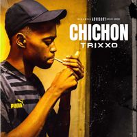 Trixxo - Chichon (Explicit)