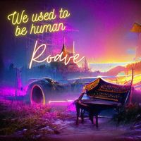 Roave - We Used to Be Human