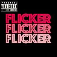 Glüme - Flicker Flicker (Explicit)