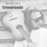 Magnum Opus - Crossroads