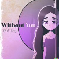 EK - Without You (feat. Tanny)