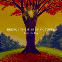 Chip Harding - Rejoice The Ides Of October