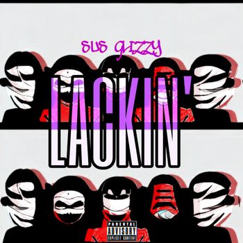 SuS - LACKIN' (Explicit)