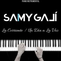 Samy Galí - La Corriente / Un Día a La Vez (Piano Instrumental)