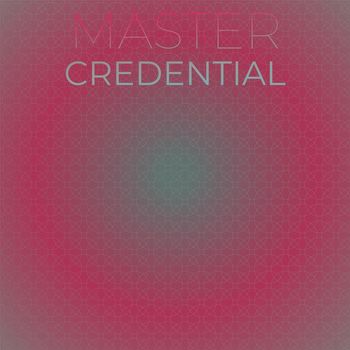 Various Artists - Master Credential