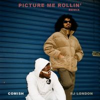 RJ London - Picture Me Rollin' (Remix) [feat. Comish] (Explicit)