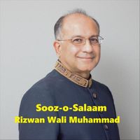 Rizwan Wali Muhammad - Sooz O Salaam