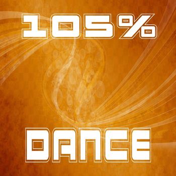Various Artists - 105% Dance (Explicit)
