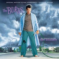 Jerry Goldsmith - The 'Burbs (Original Motion Picture Soundtrack) (Expanded Edition)