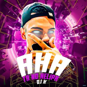 DJ K - Aha Ta no Helipa (REMIX [Explicit])