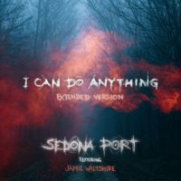 Sedona Port - I Can Do Anything (Extended Version) [feat. Jamie Wiltshire]