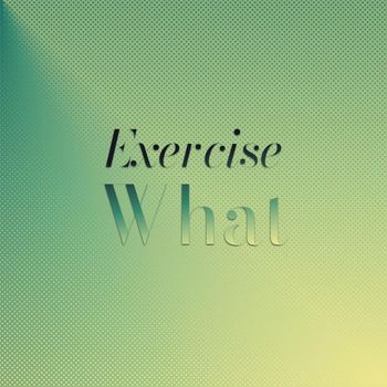 Various Artists - Exercise What