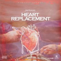 Jafrass - Heart Replacement (Explicit)