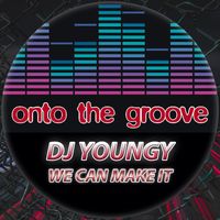 DJ Youngy - We Can Make It