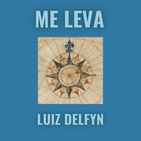 Luiz Delfyn - ME LEVA