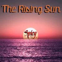 Spicy - The Rising Sun