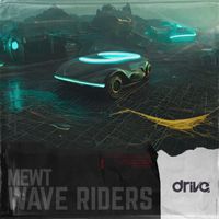 MEWT - Wave Riders (Original Mix)