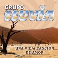 Grupo Lluvia - Una Vieja Canción de Amor