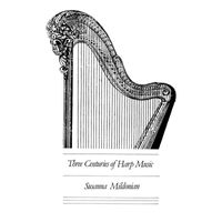 Susanna Mildonian - Three Centuries of Harp Music
