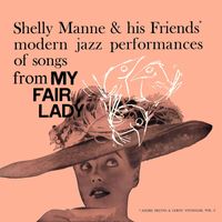 Shelly Manne & His Friends - Modern Jazz Performances of Songs From My Fair Lady