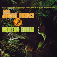 Morton Gould - More Jungle Drums